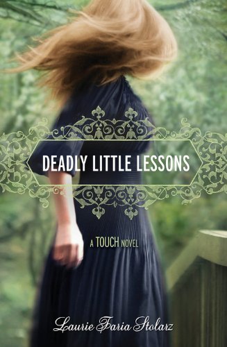 Laurie Faria Stolarz/Deadly Little Lessons